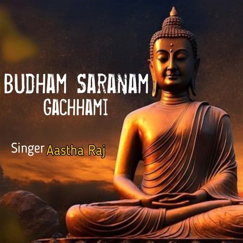 Budham Saranam Gachhami