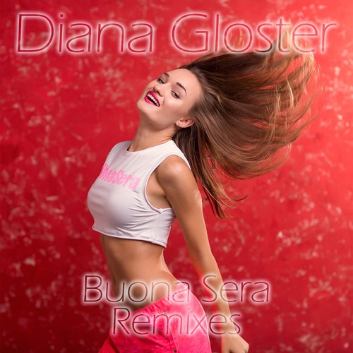 Buona Sera - 1 Lyrics - Diana Gloster - Only On JioSaavn