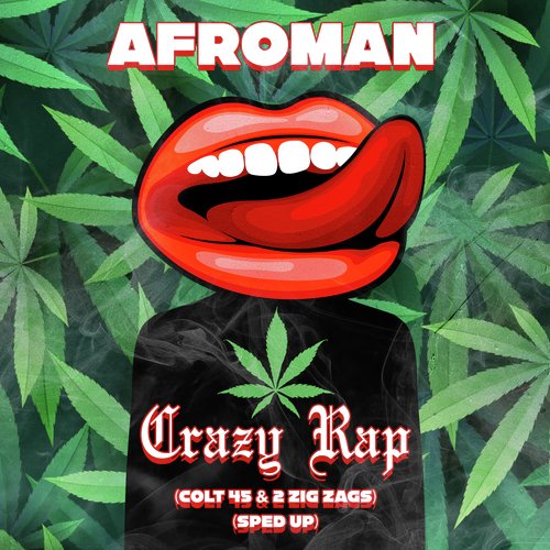 Crazy Rap (Colt 45 &amp; 2 Zig Zags) (Re-Recorded - Sped Up)_poster_image