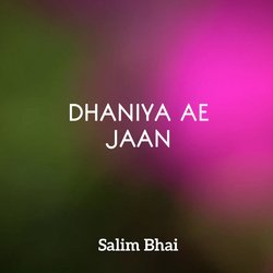 DHANIYA Ae JAAN-Pjc0awd6e1I