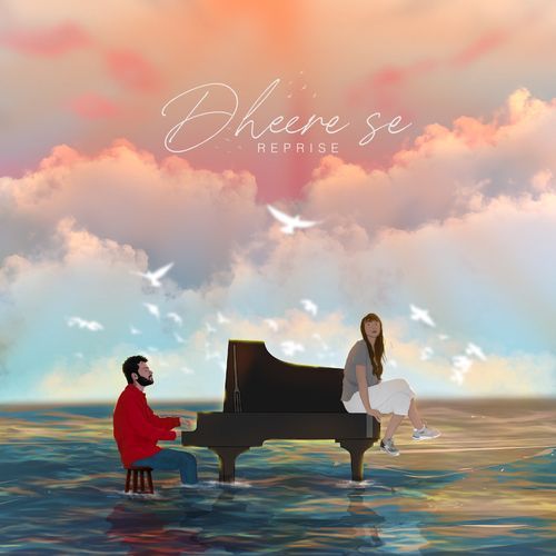 Dheere Se ( Reprise )