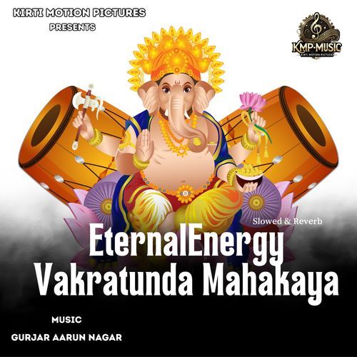 EternalEnergy Vakratunda Mahakaya Slowed & Reverb