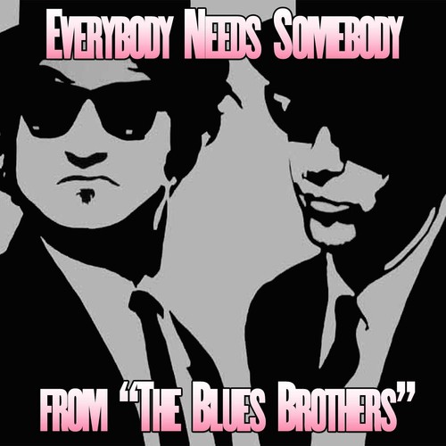 Everybody Needs Somebody (Soundtrack from &quot;The Blues Brothers&quot;)_poster_image