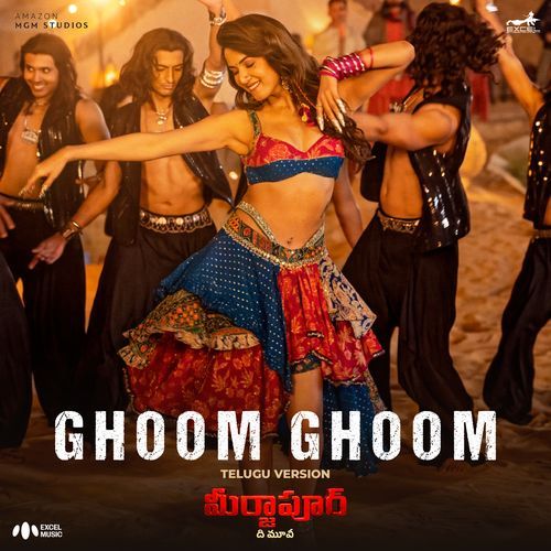 Ghoom Ghoom (From “Mirzapur The Movie” / Telugu)
