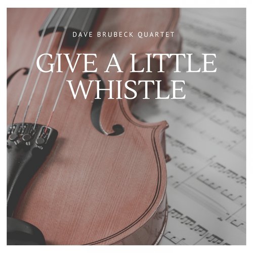 Give a Little Whistle