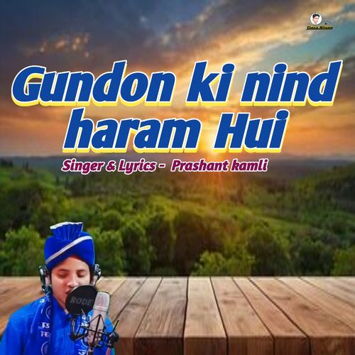 Gundon ki nind haram Hui
