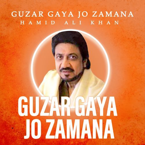 Guzar Gaya Jo Zamana