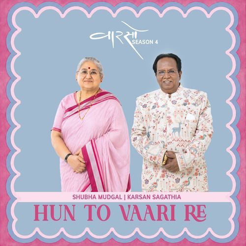 Hun To Vaari Re (From "Vaarso Season 4")