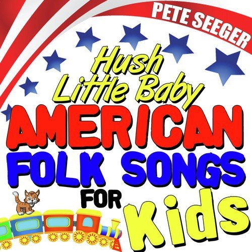 Hush Little Baby - American Folk Songs for Kids