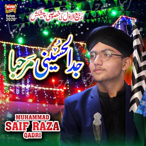 Jaddal Hussaini Marhaba Songs Download - Free Online Songs @ JioSaavn