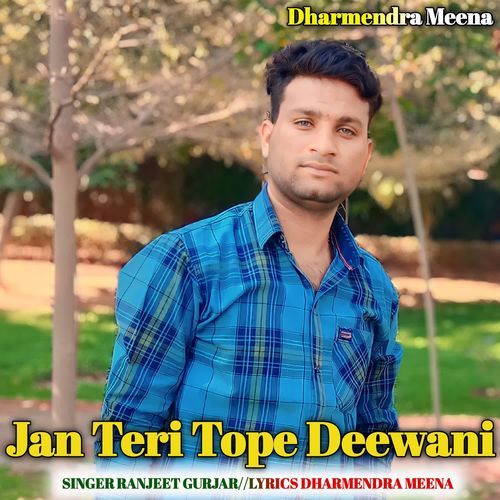 Jan Teri Tope Deewani