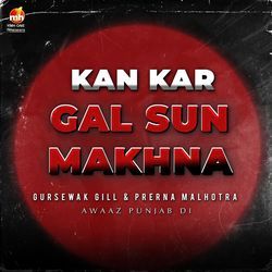 Kan Kar Gal Sun Makhna-GzIMdhtjWnE