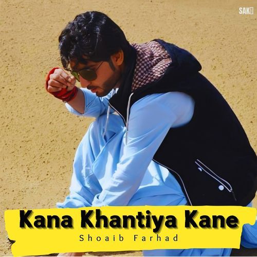 Kana Khantiya Kane