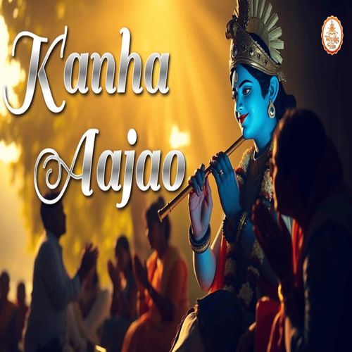 Kanha Aajao