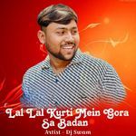 Lal Lal Kurti Mein Gora Sa Badan