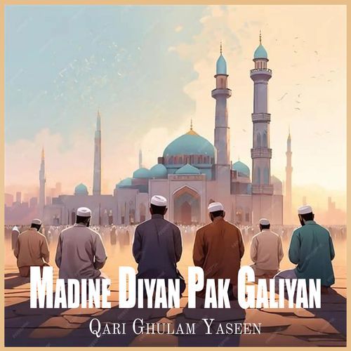 Madine Diyan Pak Galiyan