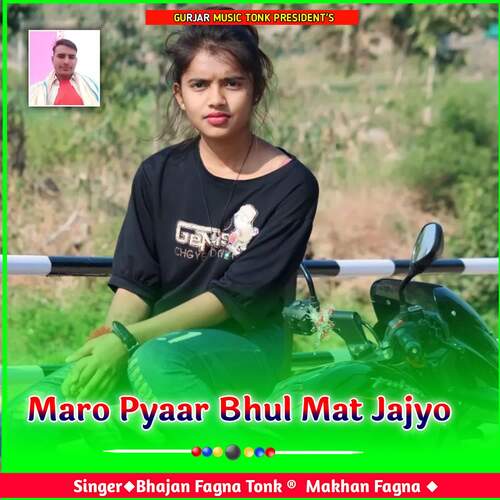 Maro Pyaar Bhul Mat Jajyo