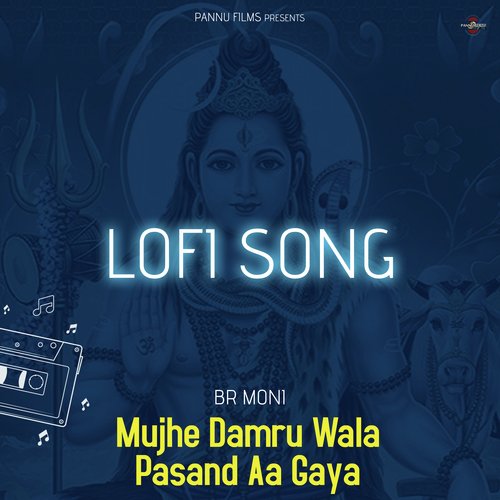 Mujhe Damru Pasand Aa Gaya - Lofi Song