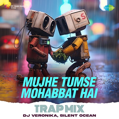 Mujhe Tumse Mohabbat Hai - Trap Mix