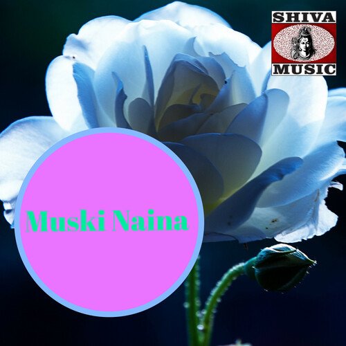 Muski Naina