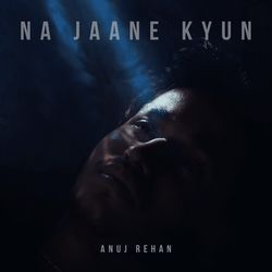 Na Jaane Kyun-O0UzdCBYcwE