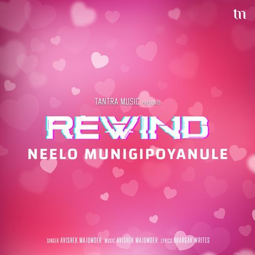 Neelo Munigipoyanule (Rewind)