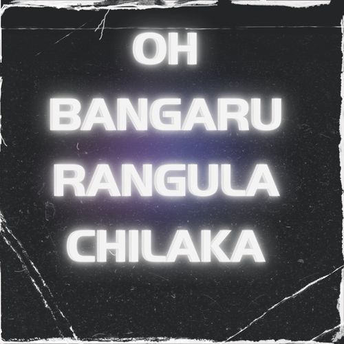 Buntu Rangula Oh Bangaru Rangula Chilaka - Song Download from Oh Bangaru Rangula ...