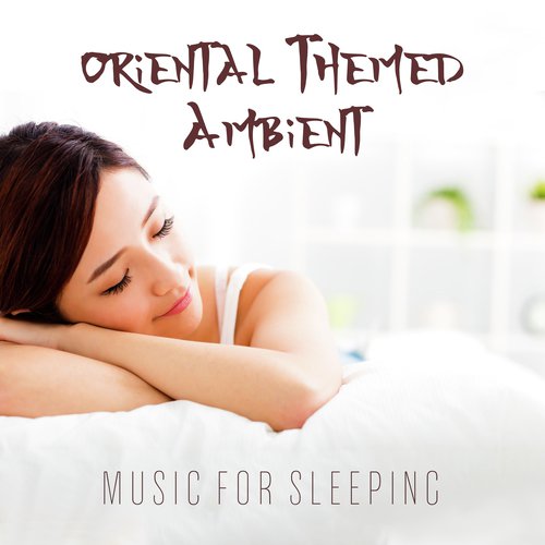 Oriental Themed Ambient Music for Sleeping_poster_image