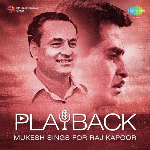 Playback - Mukesh Sings For Raj Kapoor