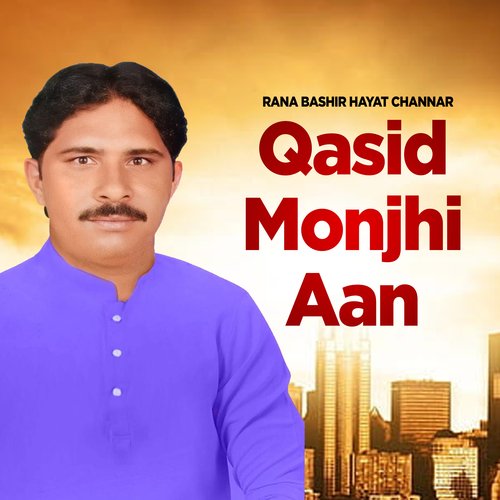 Qasid Monjhi Aan