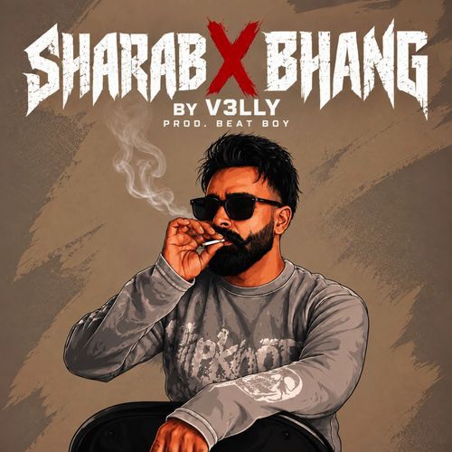 Sharab X Bhang
