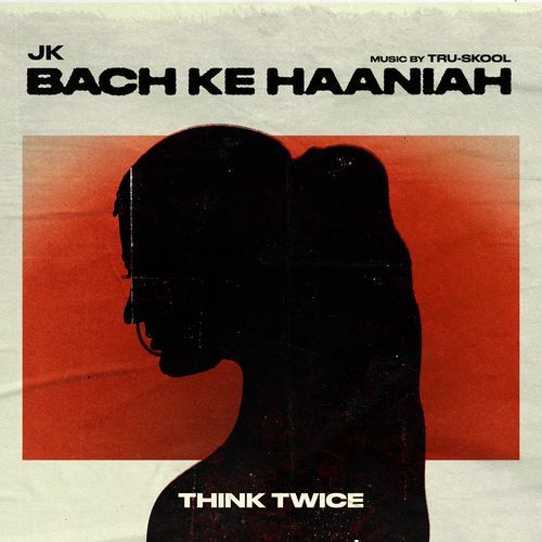 THINK TWICE (BACH KE HAANIAH)