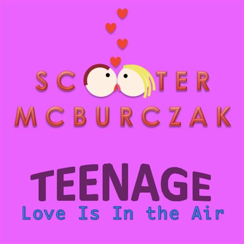 Teenage Love Is in the Air