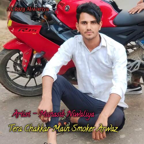 Tera Chakkar Main Smoker Arwaz