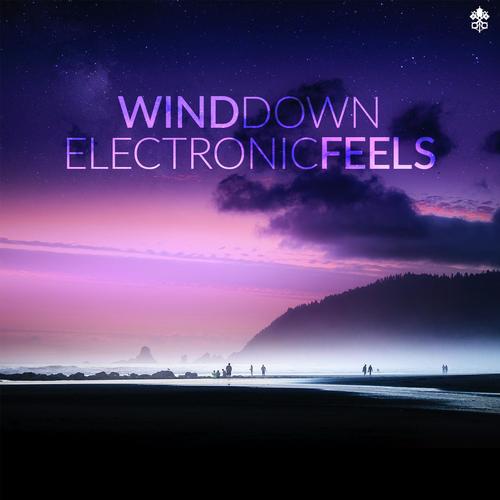 Wind Down Electronic Feels