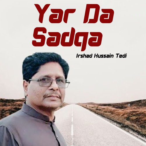 Yar Da Sadqa