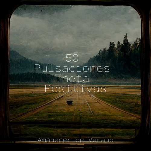 50 Pulsaciones Theta Positivas