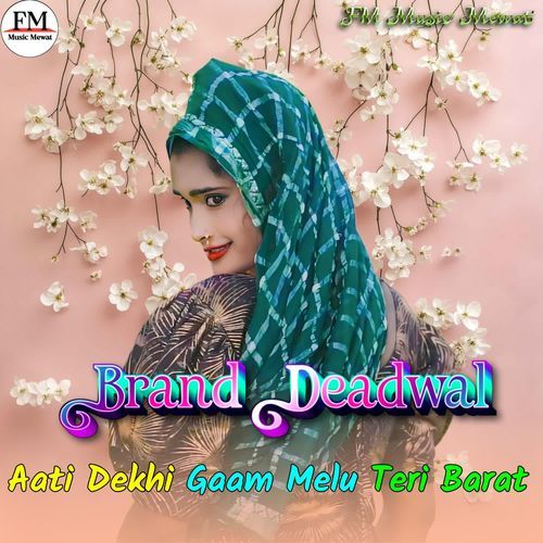 Aati Dekhi Gaam Melu Teri Barat