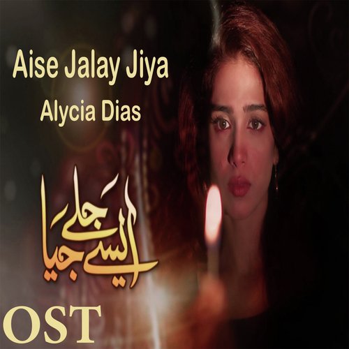 Aise Jalay Jiya (From "Aise Jalay Jiya")