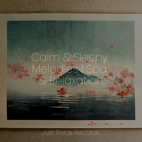 Calm & Sleepy Melodies | Spa & Relaxation