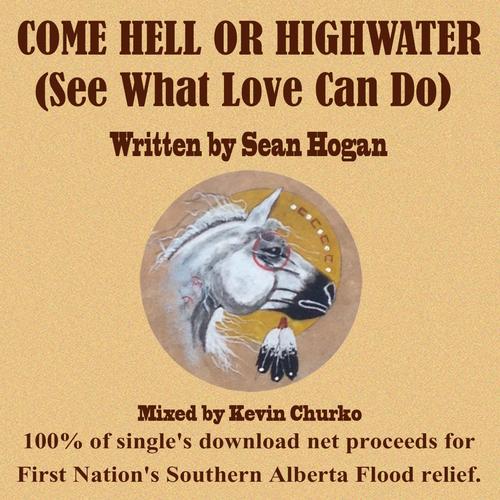 Come Hell or High-Water (See What Love Can Do)