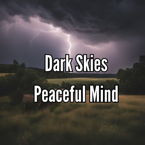 Dark Skies, Peaceful Mind - Thunderstorm ASMR for Mental Clarity