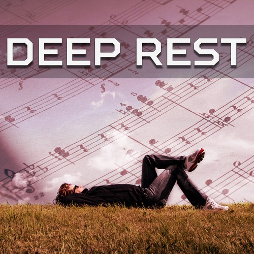 Deep Rest – Calming Sounds of Nature, Relaxing Music, New Age Songs, Tranquility Melodies