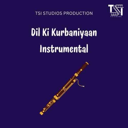 Dil Ki Kurbaniyaan Instrumental