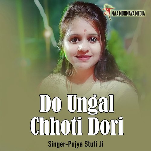 Do Ungal Chhoti Dori