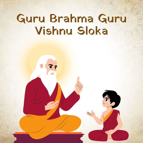 Guru Brahma Guru Vishnu Sloka