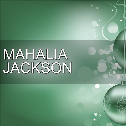 Joy To The World Lyrics - Mahalia Jackson - Only on JioSaavn