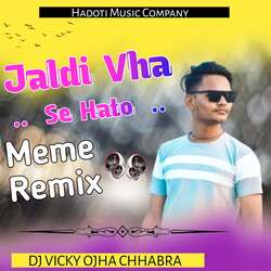 Jaldi Vha Se Hato Meme Remix-HzI8SzYCX0k