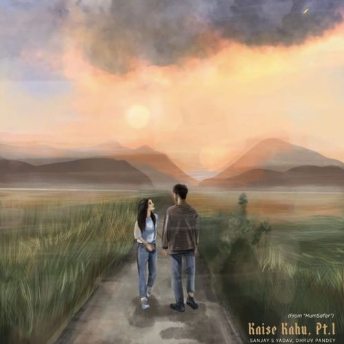 Kaise Kahu, Pt. 1 (From "Humsafar")