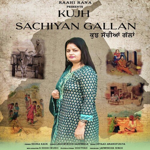 Kujh Sachiyan Gallan